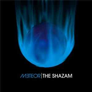 The Shazam - Meteor FLAC