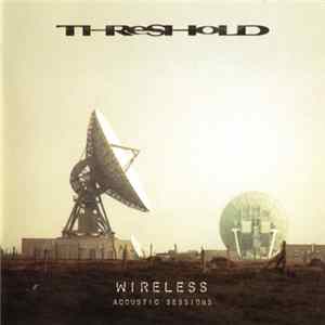 Threshold - Wireless - Acoustic Sessions FLAC