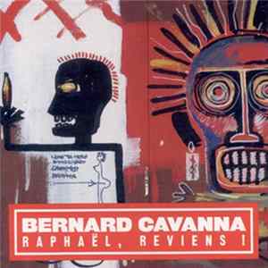 Bernard Cavanna - Raphaël, Reviens ! FLAC