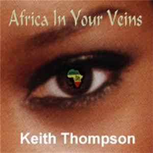Keith Thompson - Africa In Your Veins FLAC