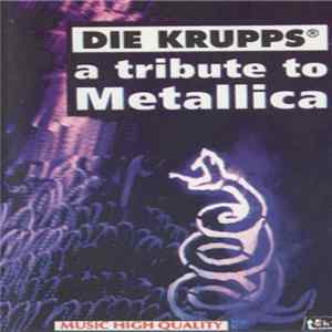 Die Krupps - A Tribute To Metallica FLAC
