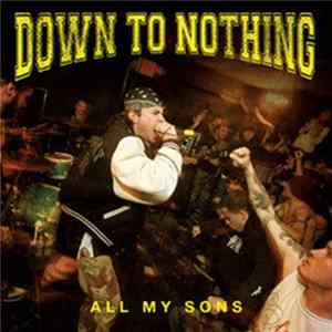 Down To Nothing - All My Sons FLAC