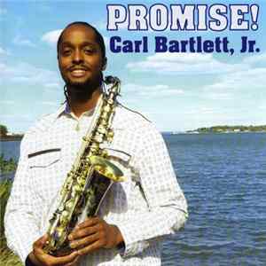 Carl Bartlett, Jr. - Promise! FLAC