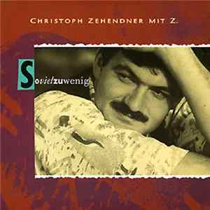 Christoph Zehendner Mit Z. - Sovielzuwenig FLAC