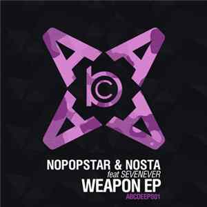 Nopopstar & Nosta Feat SevenEver - Weapon EP FLAC