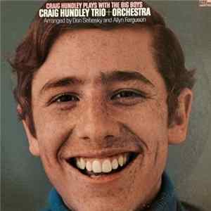 Craig Hundley Trio + Orchestra - Craig Hundley Trio Plays With The Big Boys FLAC