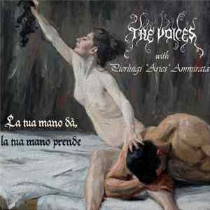 The Voices , Pierluigi "Aries" Ammirata - La Tua Mano Dà, La Tua Mano Prende FLAC