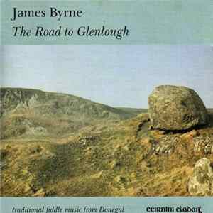James Byrne - The Road to Glenlough FLAC