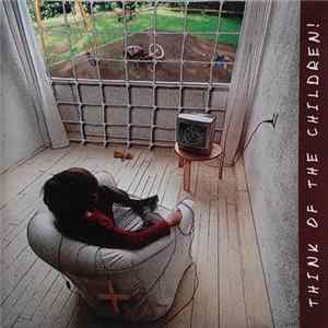 Also Eden - Think Of The Children! FLAC