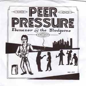 Ebenezer And The Bludgeons - Peer Pressure FLAC