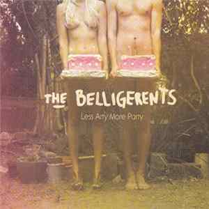 The Belligerents - Less Arty More Party FLAC