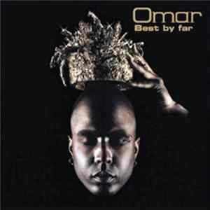 Omar - Best By Far FLAC