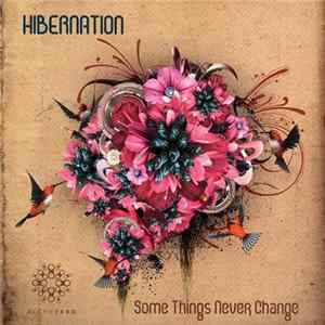 Hibernation - Some Things Never Change FLAC