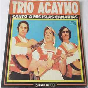 Trío Acaymo - Canto A Mis Islas Canarias FLAC