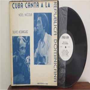 Noel Nicola, Silvio Rodríguez - Cuba Canta A La Republica Dominicana FLAC