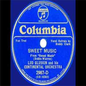 Lud Gluskin And His Continental Orchestra - Sweet Music / Just Mention Joe FLAC