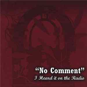 No Comment - I Heard It On The Radio FLAC
