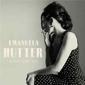 Emanuela Hutter - A Girl Like You FLAC