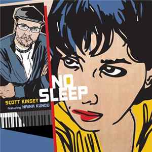 Scott Kinsey Featuring Naina Kundu - No Sleep FLAC