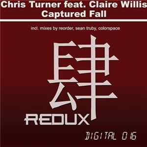Chris Turner Feat. Claire Willis - Captured Fall FLAC