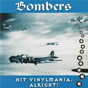 Bombers - Hit Vinylmania, Alright! FLAC