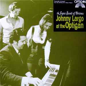 Johnny Largo - The Joyous Sounds Of Christmas: Johnny Largo At The Optigan FLAC