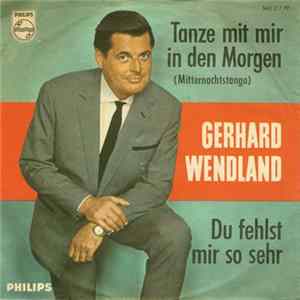 Gerhard Wendland - Tanze Mit Mir In Den Morgen (Mitternachtstango) FLAC