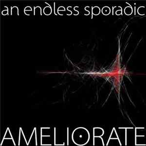 An Endless Sporadic - Ameliorate FLAC