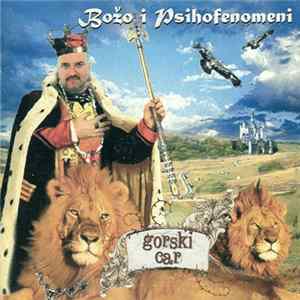 Božo I Psihofenomeni - Gorski Car FLAC