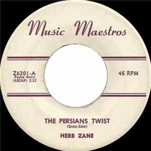 Herb Zane - The Persians Twist / Twistin' At The Pit FLAC