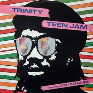 Trinity Featuring Little Culture - Teen Jam FLAC