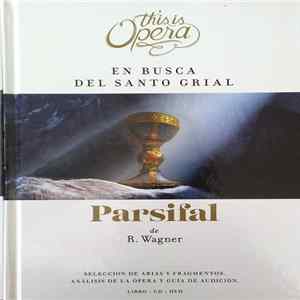 R. Wagner - Parsifal / En Busca Del Santo Grial FLAC