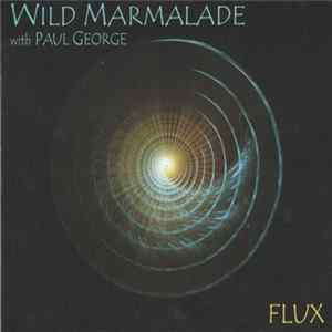 Wild Marmalade with Paul George - Flux FLAC