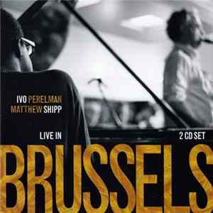 Ivo Perelman, Matthew Shipp - Live In Brussels FLAC