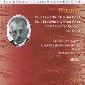 Pfitzner, Alban Gerhardt, Rundfunk-Sinfonieorchester Berlin, Sebastian Weigle - Cello Concerto In G Major Op 42 / Cello Concerto In A Minor Op 52 / Cello Concerto Op Posth. / Duo Op 43 FLAC