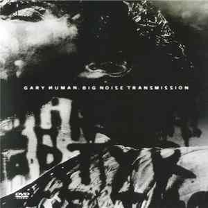 Gary Numan - Big Noise Transmission FLAC