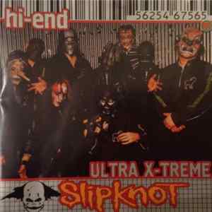 Slipknot - Hi-End Ultra X-Treme FLAC