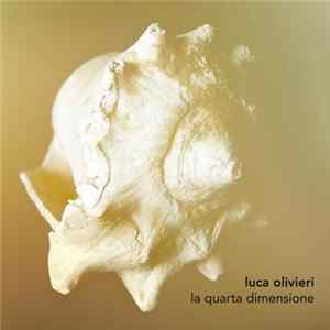 Luca Olivieri - La Quarta Dimensione FLAC