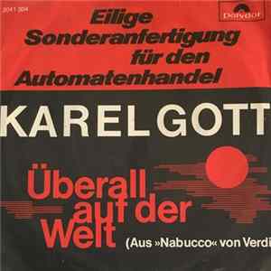 Karel Gott - Überall Auf Der Welt (Aus "Nabucco" Von Verdi) / Nütze Deine Zeit FLAC