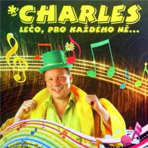 Charles - Lečo, Pro Každého Ně... FLAC