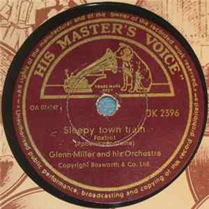 Glenn Miller And His Orchestra - Sleepy Town Train / Moonlight Serenade FLAC