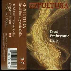 Sepultura - Dead Embryonic Cells FLAC