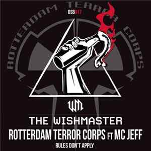 The Wishmaster Vs Rotterdam Terror Corps Ft MC Jeff - Rules Don't Apply FLAC