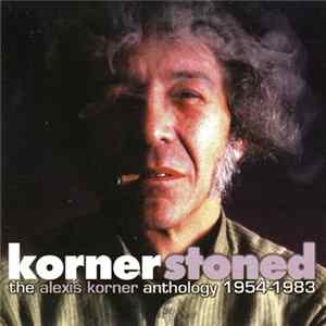 Alexis Korner - Kornerstoned - The Alexis Korner Anthology 1954-1983 FLAC
