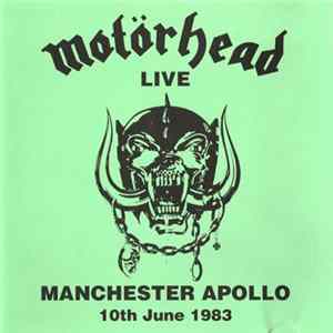 Motörhead - Live At Manchester Apollo 10.6.83 FLAC
