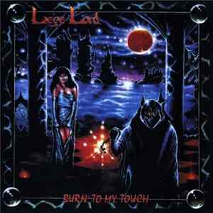 Liege Lord - Burn To My Touch FLAC