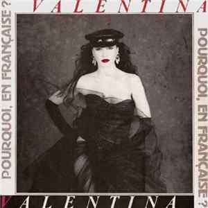 Valentina - Pourquoi En Française? FLAC