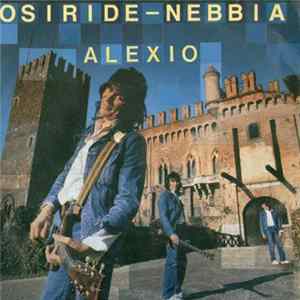 Alexio - Osiride / Nebbia FLAC
