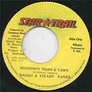 Daniki & Steady Ranks - Soundboy Moan & Yawn FLAC