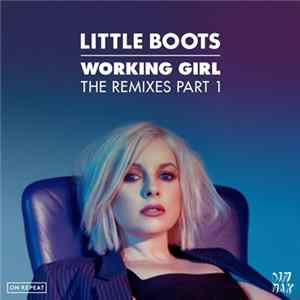 Little Boots - Working Girl - The Remixes Part 1 FLAC
